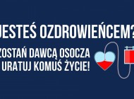 Pokonałeś COVID-19? Oddaj osocze i&nbsp;pomóż wyzdrowieć innym!